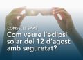 Consells seguretat eclipsi